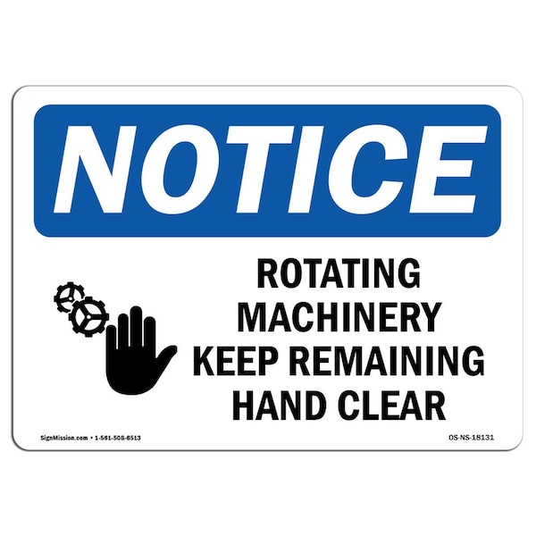 OSHA Sign, Rotating Machinery Keep Remaining W/, 24in X 18in Rigid Plastic, 24" W, 18" H, Landscape
